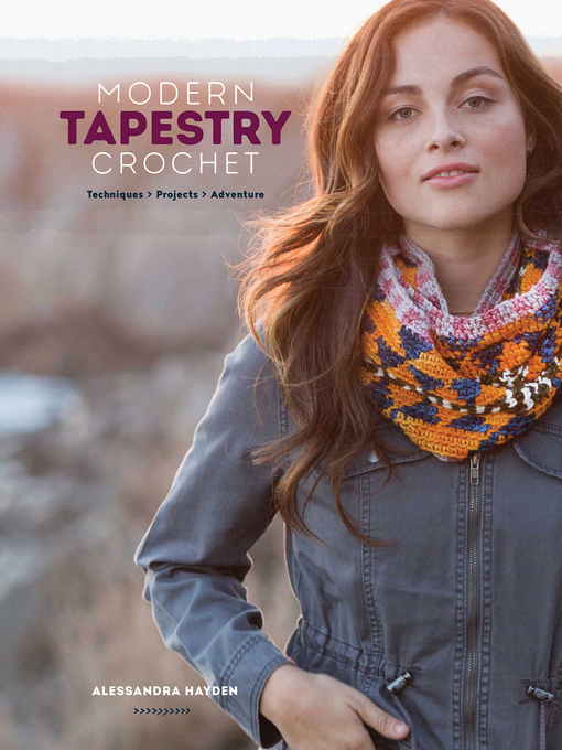 Title details for Modern Tapestry Crochet by Alessandra Hayden - Available